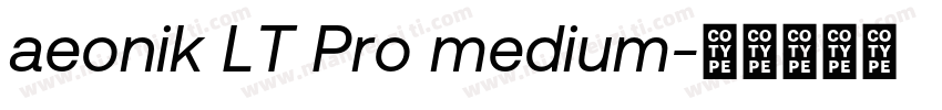 aeonik LT Pro medium字体转换